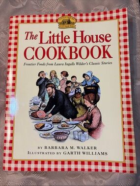 The Little House Cookbook by Barbara M. Walker - SoftCover